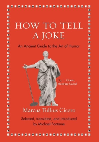Бумажная книга «How to Tell a Joke: An Ancient Guide to the Art of Humor», автор Марк Туллий Цицерон - фото №1