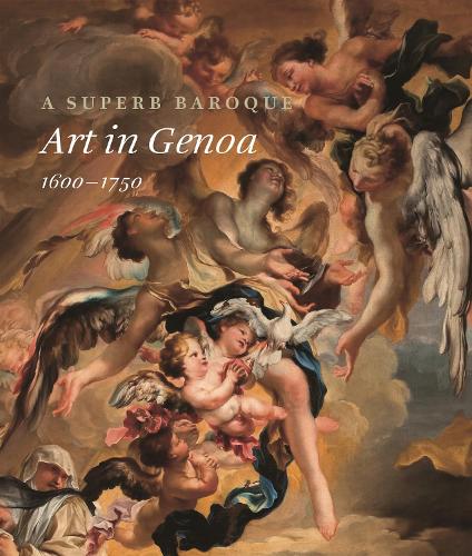 Паперова книга «A Superb Baroque: Art in Genoa, 1600–1750», авторів Андреа Заніні, Франко Боггеро, Джонатан Бобер, Пітер Люкхарт, П'єро Боккардо - фото №1