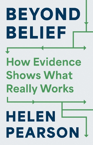 Паперова книга «Beyond Belief: How Evidence Shows What Really Works», автор Гелен Пірсон - фото №1