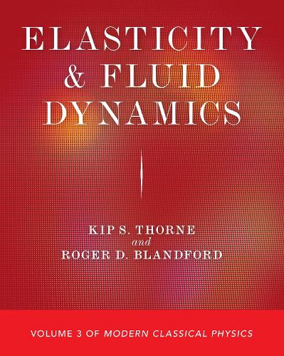 Бумажная книга «Elasticity and Fluid Dynamics: Volume 3 of Modern Classical Physics», авторов Кип С. Торн, Роджер Д. Блэндфорд - фото №1