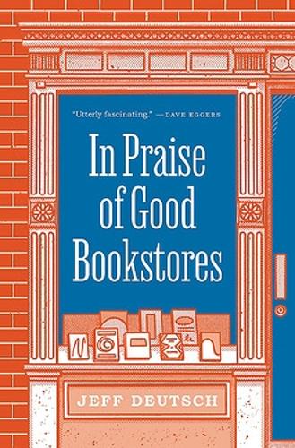 Бумажная книга «In Praise of Good Bookstores», автор Джефф Дойч - фото №1