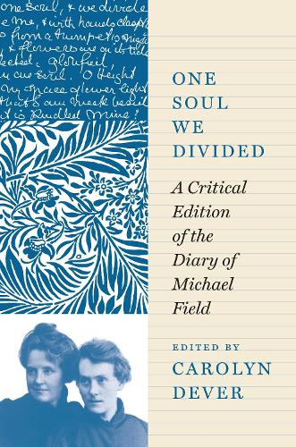 Паперова книга «One Soul We Divided: A Critical Edition of the Diary of Michael Field», автор Майкл Філд - фото №1