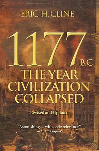 Бумажная книга «1177 B.C.: The Year Civilization Collapsed: Revised and Updated», автор Эрик Х. Клайн - фото №1