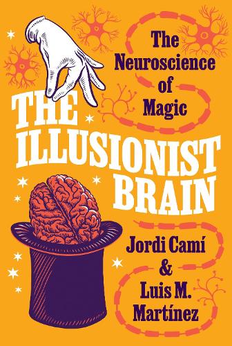 Паперова книга «The Illusionist Brain: The Neuroscience of Magic» - фото №1