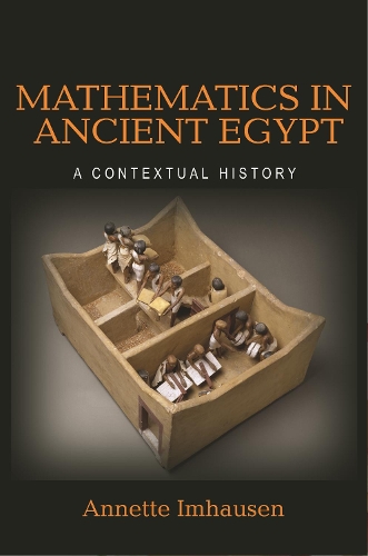Паперова книга «Mathematics in Ancient Egypt: A Contextual History», автор Аннетт Імхаузен - фото №1