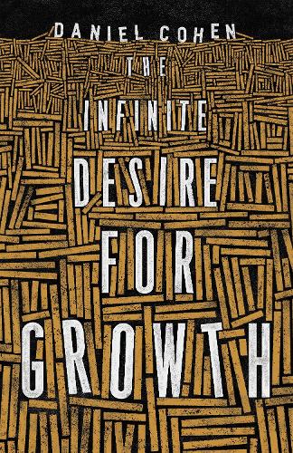 Бумажная книга «The Infinite Desire for Growth», автор Дэниел Коэн - фото №1