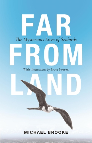 Бумажная книга «Far from Land: The Mysterious Lives of Seabirds», автор Майкл Брук - фото №1