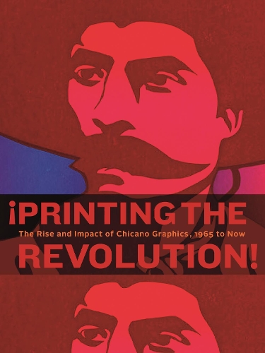Бумажная книга «¡Printing the Revolution!: The Rise and Impact of Chicano Graphics, 1965 to Now», авторов Клаудия Э. Сапата, Э. Кармен Рамос, Татьяна Рейноза, Терезита Ромо - фото №1