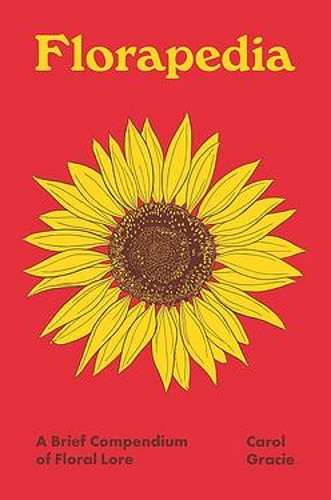 Паперова книга «Florapedia: A Brief Compendium of Floral Lore», автор Керол Грейсі - фото №1