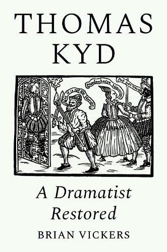 Бумажная книга «Thomas Kyd: A Dramatist Restored», автор Брайан Викерс - фото №1