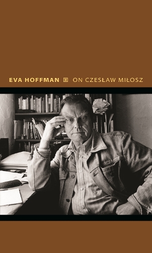 Паперова книга «On Czeslaw Milosz: Visions from the Other Europe», автор Єва Гоффман - фото №1