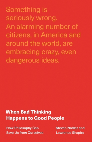 Паперова книга «When Bad Thinking Happens to Good People: How Philosophy Can Save Us from Ourselves», автор Лоуренс Шапіро - фото №1