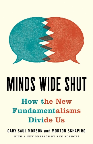 Паперова книга «Minds Wide Shut: How the New Fundamentalisms Divide Us», авторів Гарі Сол Морсон, Мортон Шапіро - фото №1