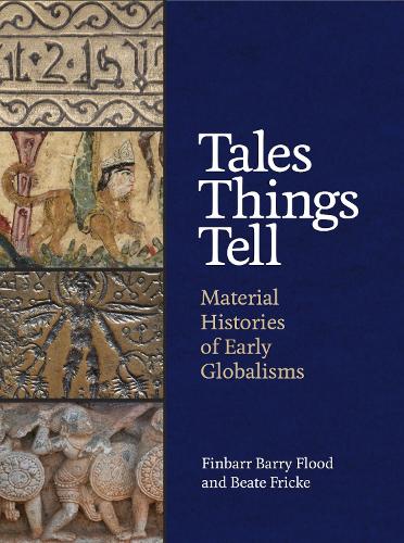 Бумажная книга «Tales Things Tell: Material Histories of Early Globalisms», автор Беата Фрикке - фото №1