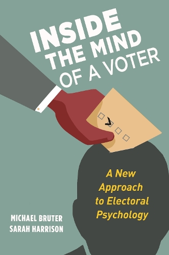 Бумажная книга «Inside the Mind of a Voter: A New Approach to Electoral Psychology», авторов Майкл Брутер, Сара Харрисон - фото №1