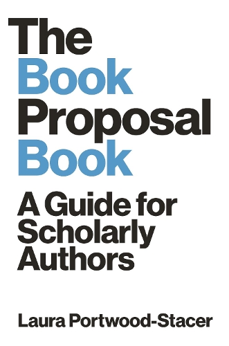 Бумажная книга «The Book Proposal Book: A Guide for Scholarly Authors», автор Лаура Портвуд-Стейсер - фото №1