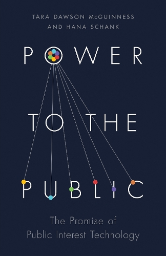 Паперова книга «Power to the Public: The Promise of Public Interest Technology», авторів Хана Шенк, Тара Доусон МакГіннес - фото №1