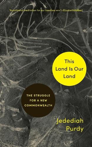 Бумажная книга «This Land Is Our Land: The Struggle for a New Commonwealth», автор Джедедия Перди - фото №1