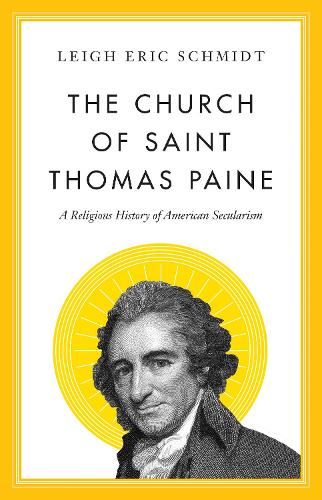 Бумажная книга «The Church of Saint Thomas Paine: A Religious History of American Secularism», автор Ли Эрик Шмидт - фото №1
