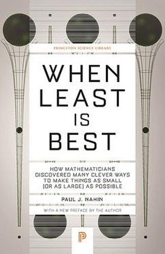 [object Object] «When Least Is Best: How Mathematicians Discovered Many Clever Ways to Make Things as Small (or as Large) as Possible», автор Пол Нахін - фото №1