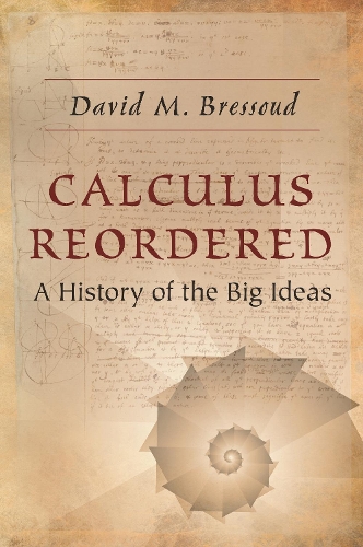 Бумажная книга «Calculus Reordered: A History of the Big Ideas», автор Дэвид М. Брессуд - фото №1