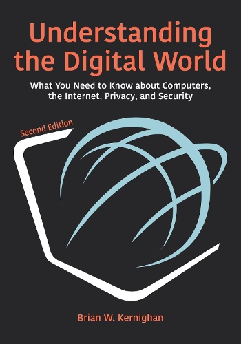 [object Object] «Understanding the Digital World: What You Need to Know about Computers, the Internet, Privacy, and Security, Second Edition», автор Брайан В. Керніган - фото №1