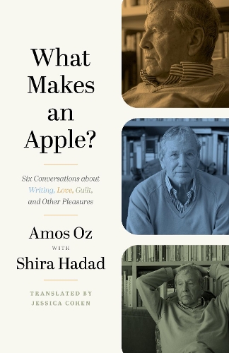 Бумажная книга «What Makes an Apple?: Six Conversations about Writing, Love, Guilt, and Other Pleasures», автор Амос Оз - фото №1