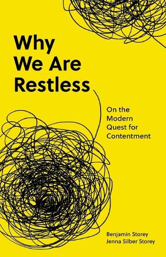 Паперова книга «Why We Are Restless: On the Modern Quest for Contentment», авторів Бенджамін Сторі, Дженна Сілбер Сторі - фото №1