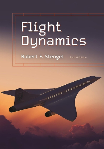 Бумажная книга «Flight Dynamics: Second Edition», автор Роберт Ф. Штенгель - фото №1