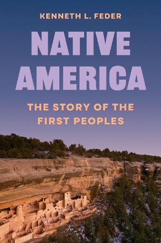Паперова книга «Native America: The Story of the First Peoples», автор Кеннет Л. Федер - фото №1