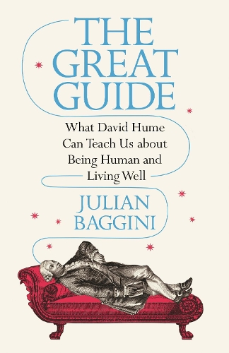 Паперова книга «The Great Guide: What David Hume Can Teach Us about Being Human and Living Well», автор Джуліан Баджині - фото №1