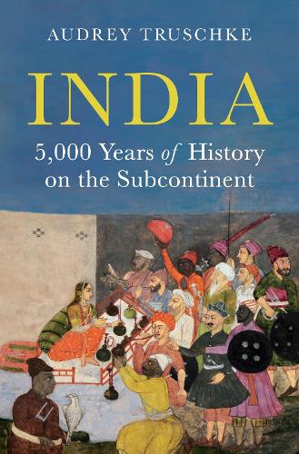 Бумажная книга «India: 5,000 Years of History on the Subcontinent», автор Одри Трушке - фото №1