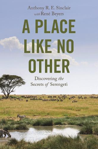 Бумажная книга «A Place like No Other: Discovering the Secrets of Serengeti», автор Энтони Р. Э. Синклер - фото №1