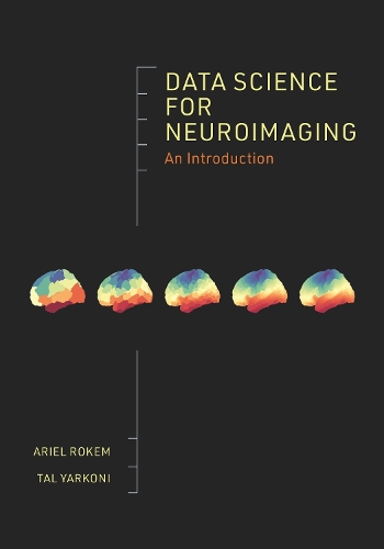 Паперова книга «Data Science for Neuroimaging: An Introduction», авторів Аріель Рокем, Тал Ярконі - фото №1