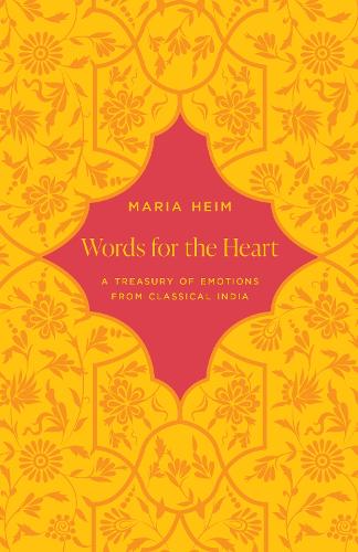 Бумажная книга «Words for the Heart: A Treasury of Emotions from Classical India», автор Мария Хейм - фото №1