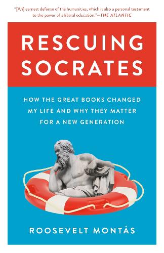 Паперова книга «Rescuing Socrates: How the Great Books Changed My Life and Why They Matter for a New Generation», автор Рузвельт Монтас - фото №1