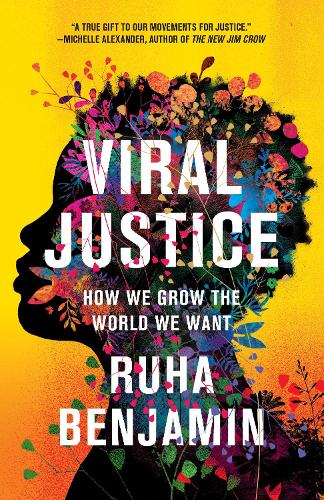 Бумажная книга «Viral Justice: How We Grow the World We Want», автор Руха Бенджамин - фото №1