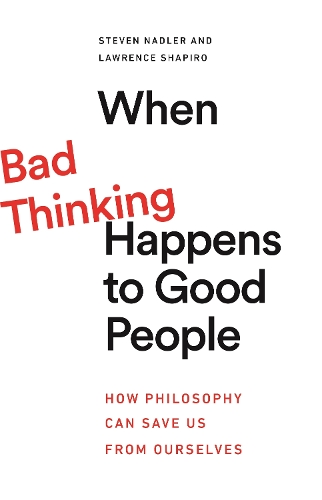 Паперова книга «When Bad Thinking Happens to Good People: How Philosophy Can Save Us from Ourselves», автор Лоуренс Шапіро - фото №1