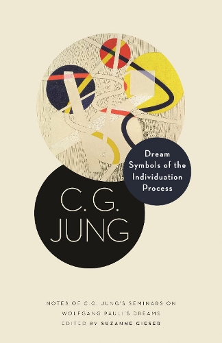 Бумажная книга «Dream Symbols of the Individuation Process: Notes of C. G. Jung's Seminars on Wolfgang Pauli's Dreams», автор Карл Густав Юнг - фото №1