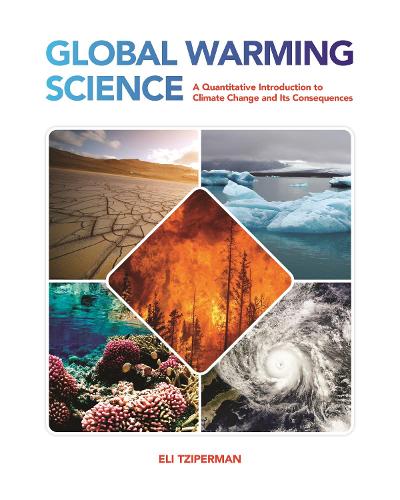Бумажная книга «Global Warming Science: A Quantitative Introduction to Climate Change and Its Consequences», автор Эли Циперман - фото №1