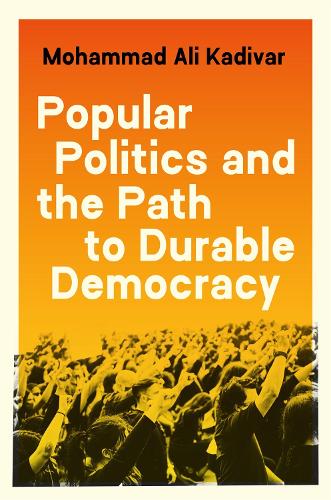 Бумажная книга «Popular Politics and the Path to Durable Democracy», автор Мохаммад Али Кадивар - фото №1