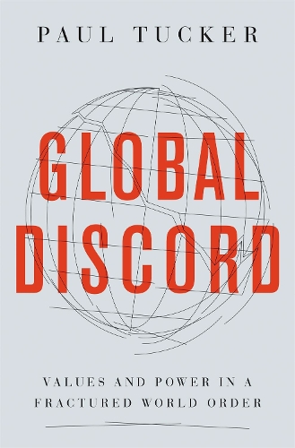 Бумажная книга «Global Discord: Values and Power in a Fractured World Order», автор Пол Такер - фото №1