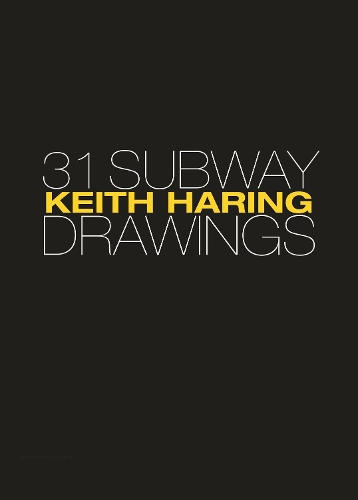 Бумажная книга «Keith Haring: 31 Subway Drawings», авторов Карло Маккормик, Генри Гельдзалер, Джеффри Дейч, Кит Харинг, Ларри Уорш - фото №1