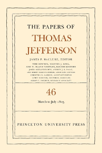 Бумажная книга «The Papers of Thomas Jefferson, Volume 46: 9 March to 5 July 1805», автор Томас Джефферсон - фото №1