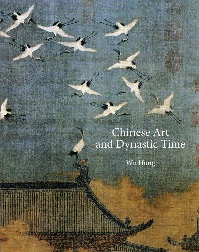 Бумажная книга «Chinese Art and Dynastic Time», автор Хунг Ву - фото №1