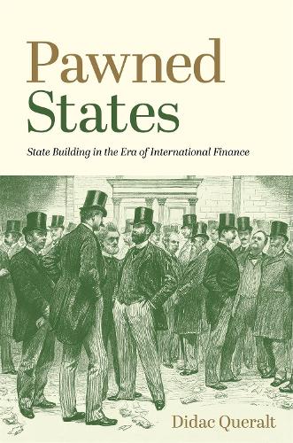 Бумажная книга «Pawned States: State Building in the Era of International Finance», автор Дидак Керальт - фото №1