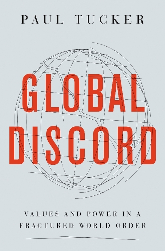 Паперова книга «Global Discord: Values and Power in a Fractured World Order», автор Пол Такер - фото №1