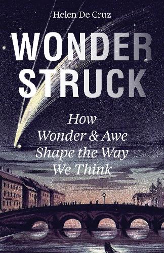 Бумажная книга «Wonderstruck: How Wonder and Awe Shape the Way We Think», автор Хелен Де Круз - фото №1