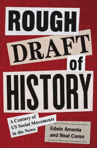 Бумажная книга «Rough Draft of History: A Century of US Social Movements in the News», автор Эдвин Амента - фото №1