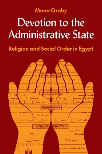 Бумажная книга «Devotion to the Administrative State: Religion and Social Order in Egypt», автор Мона Ораби - фото №1